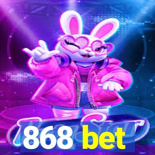 868 bet